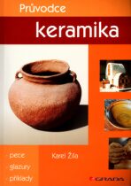 Průvodce keramika - Karel Žíla