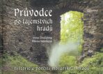 Průvodce po tajemstvích hradů - Historie a pověsti moravských hradů - 
