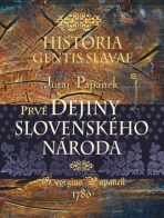 Prvé dejiny slovenského národa - Juraj Papánek