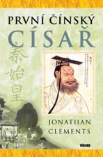 První čínský císař - Clements Jonathan