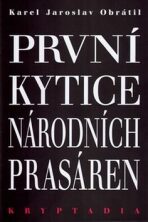První Kytice národních prasáren - Kryptadia I. - Karel Jaroslav  Obrátil