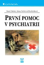 První pomoc v psychiatrii - Karel Dušek, ...