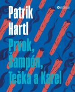 Prvok, Šampón, Tečka a Karel / Dárkové ilustrované vydání - Patrik Hartl
