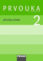 Prvouka 2 pro ZŠ - Příručka učitele - Jana Stará, Dominik Dvořák, ...