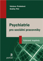 Psychiatrie pro sociální pracovníky - Pěč Ondřej, ...