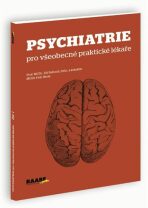 Psychiatrie pro všeobecné praktické lékaře - Petr Herle, Jiří Raboch