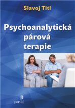 Psychoanalytická párová terapie - Slavoj Titl