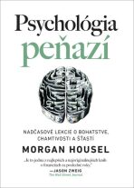 Psychológia peňazí - Morgan Housel