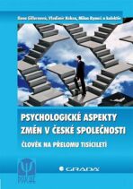Psychologické aspekty změn v české společnosti - Ilona Gillernová, ...