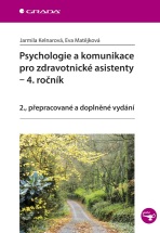 Psychologie a komunikace pro zdravotnické asistenty - 4. ročník - Jarmila Kelnarová, ...