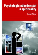 Psychologie náboženství a spirituality - Pavel Říčan