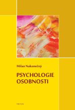 Psychologie osobnosti - Milan Nakonečný