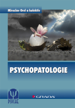 Psychopatologie - Miroslav Orel,kolektiv a