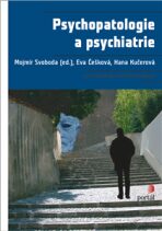 Psychopatologie a psychiatrie - Eva Češková, ...