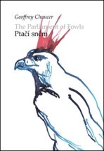 Ptačí sněm/ The parliament of Fowls - Geoffrey Chaucer,Roman Plachý