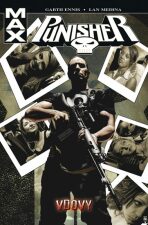 Punisher Max 8:  Vdovy - Garth Ennis,Medina Lan
