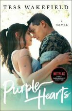 Purple Hearts : A Novel - Tess Wakefield