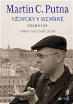 Martin C. Putna Vždycky v menšině - Martin Bedřich