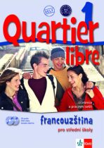 Quartier libre 1 Francouzština pro střední školy - M. Bosquet,kolektiv autorů
