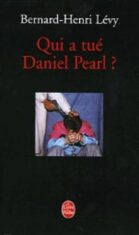 Qui a tué Daniel Pearl? - Bernard-Henri Lévy