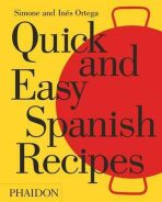 Quick and Easy Spanish Recipes - Simone Ortega,Inés Ortega