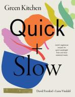 Quick & Slow: Joyful Vegetarian Recipes for Quick Weeknight Fixes and Slow Weekend Meals - David Frenkiel,Luise Vindahl