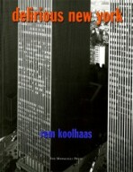 Delirious New York - Rem Koolhaas