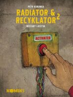 Radiator a Recyklator 2 - Restart lidstva - Petr Korunka