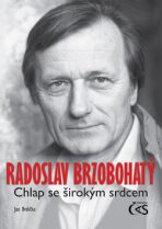 Radoslav Brzobohatý - chlap se širokým srdcem - Jan Brdička