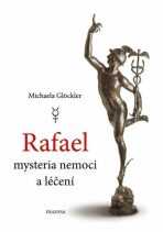 Rafael - mysteria nemoci a léčení - Michaela Glöckler