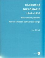 Rakouská diplomacie  1848-1852 - Jan Hálek