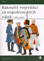 Rakouští vojevůdci za napoleonských válek 1792-1815 - David Hollins