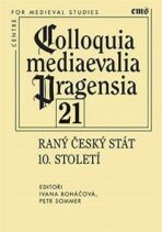 Colloquia mediaevalia Pragensia 21 - Petr Sommer,Ivana Boháčová