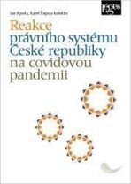 Reakce právního systému České republiky na covidovou pandemii - Jan Kysela,Karel Řepa