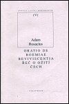 Řeč o ožití Čech / Oratio de Boemiae reviviscentia - Adam Rosacius