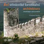 Řeč středověké fortifikační architektury - terminologie a její souvislosti - Vladislav Razím