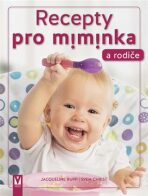 Recepty pro miminka a rodiče - Rupp Jacqueline,Christ Sven