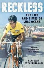 Reckless: The Life and Times of Luis Ocana - Fotheringham Alasdair
