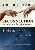 Reconnection: Návrat k léčivé energii - Pearl Eric