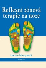 Reflexní zónová terapie na noze - Hanne Marquardtová