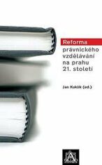 Reforma právnického vzdělávání na prahu 21. století - Jan Kuklík