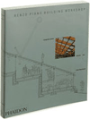 Renzo Piano Building Workshop: Complete Works Volume 2 - Peter Buchanan
