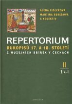Repertorium rukopisů 17. a 18. století z muzejních sbírek v čechách II. (1 k-l + 2 m-o) - Alena Fidlerová, ...