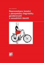 Reprezentace ženství z perspektivy lingvistiky genderových a sexuálních identit - Jana Valdrová