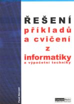 Řešení příkladů a cvičení z informatiky a výpočetní techniky - Pavel Navrátil