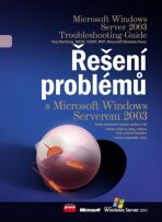 Řešení problémů s Microsoft Windows Serverem 2003 - Tony Northrup