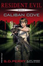 Resident Evil - Caliban Cove - S. D. Perry