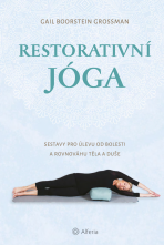 Restorativní jóga - Gail Boorstein Grossman