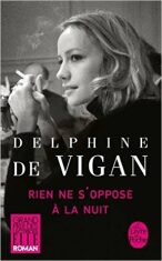 Rien Ne s´Oppose A La Nuit - Delphine de Vigan