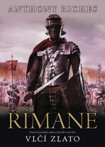 Římané 5 - Vlčí zlato - Antony Riches